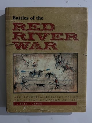 Item #2843 Battles of the Red River War: Archeological Perspectives on the Indian Campaign of...