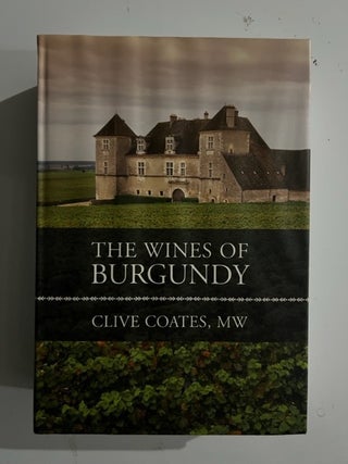 Item #2864 The Wines of Burgundy. Clive Coates