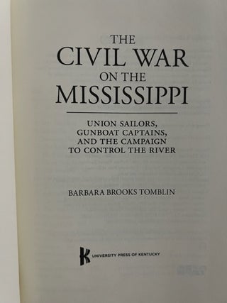 The Civil War on the Mississippi: Union Sailors, Gunboat Captains, and the Campaign to Control the River