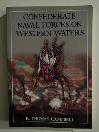 Item #2884 Confederate Naval Forces on Western Waters: The Defense of the Mississippi River and...