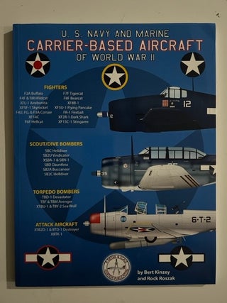 Item #2888 U. S. Navy and Marine Carrier-Based Aircraft of World War II. Bert Kinzey