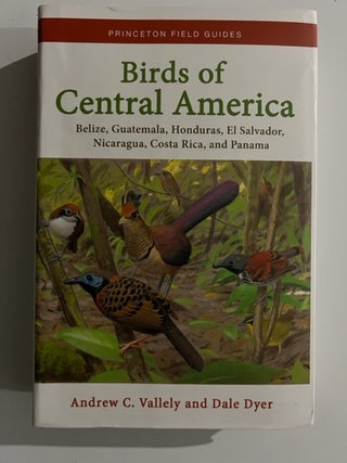 Item #2893 Birds of Central America: Belize, Guatemala, Honduras, El Salvador, Nicaragua, Costa...