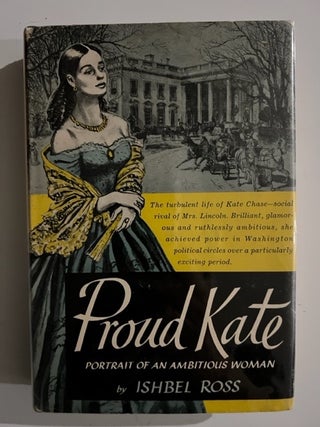 Item #2894 Proud Kate, Portrait of an Ambitious Woman. Ishbel Ross