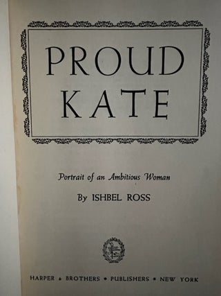 Proud Kate, Portrait of an Ambitious Woman