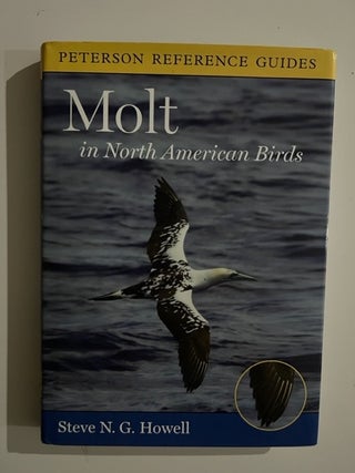 Item #2901 Peterson Reference Guide To Molt In North American Birds. Steve N. G. Howell