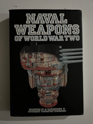 Item #2902 Naval Weapons of World War Two. N. J. M. Campbell
