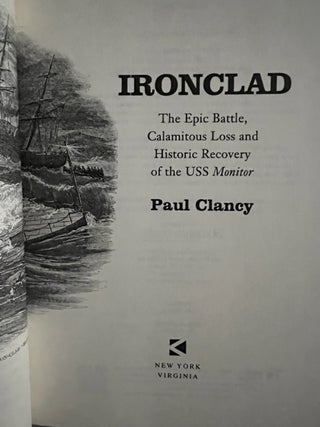 Ironclad: The Epic Battle, Calamitous Loss and Historic Recovery of the USS Monitor