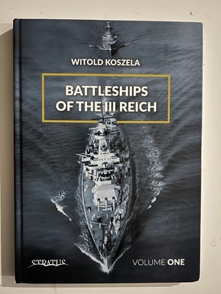 Item #2920 Battleships of the III Reich. Volume One. Witold Koszela