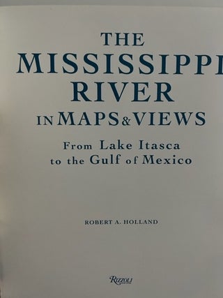 The Mississippi River in Maps Views: From Lake Itasca to The Gulf of Mexico