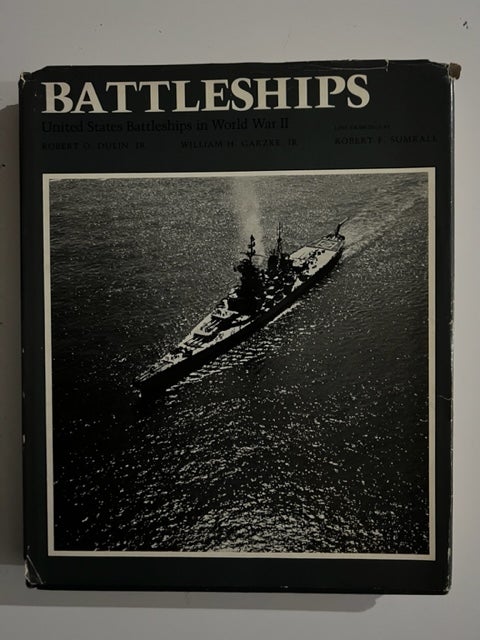 Item #2931 Battleships. Robert O. Dulin, Jr., William H. Garzke, Jr, signed.