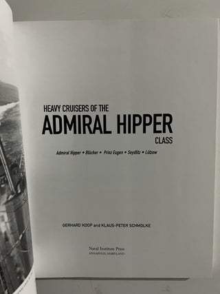 Heavy Cruisers of the Admiral Hipper Class; Admiral Hipper, Blucher, Prinz Eugen, Seyditz, Lutzow