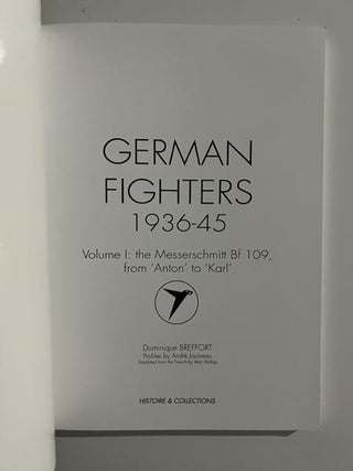 German Fighters. Volume 1: The Messerschmitt Bf 109