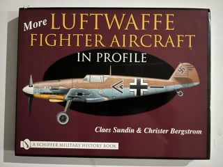 Item #2951 More Luftwaffe Fighter Aircraft in Profile. Claes Sundin, Christer Bergstrom
