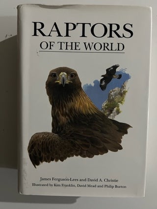 Item #2963 Raptors of the World. James Ferguson-Lees, David A. Christie