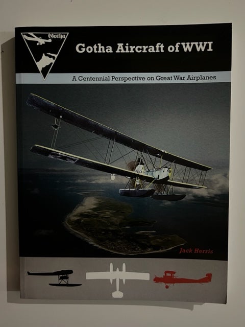 Item #2975 Gotha Aircraft of WW I. Jack Herris.