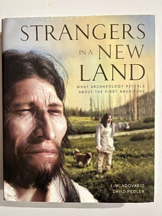 Item #2977 Strangers in a New Land: What Archaeology Reveals About the First Americans. J. M....