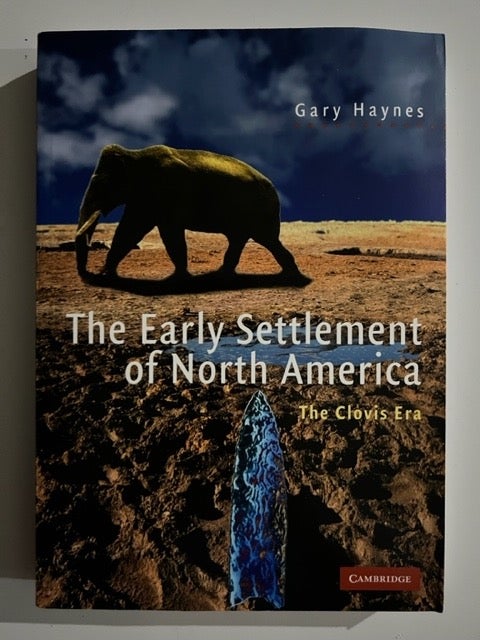 Item #2981 The Early Settlement of North America: The Clovis Era. Gary Haynes.