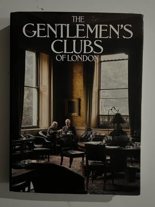 Item #3013 The Gentlemen's Clubs of London. Anthony Lejeune