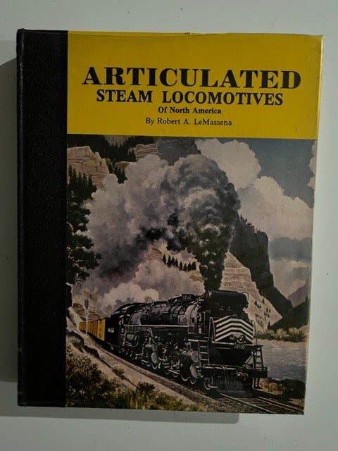 Item #3019 Articulated Steam Locomotives of North America; Volume 1. Robert A. LeMassena.