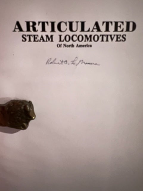 Articulated Steam Locomotives of North America; Volume 1 by Robert A.  LeMassena on Liberty Book Store, ABAA, FABA, IOBA