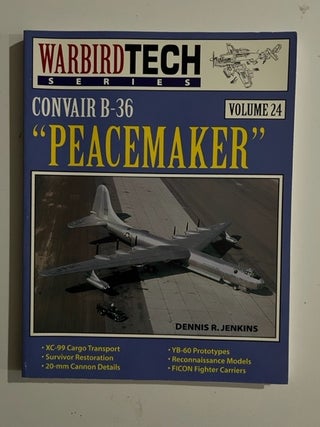 Item #3023 Convair B-36 Peacemaker. Dennis R. Jenkins