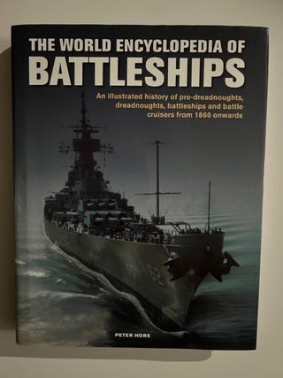 Item #3042 World Encyclopedia of Battleships: An Illustrated History: Pre-Dreadnoughts,...