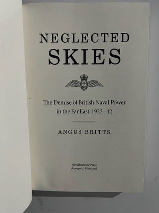 Neglected Skies: The Demise of British Naval Power in the Far East, 1922/42