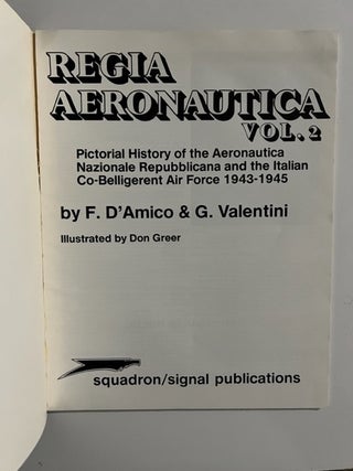 Regia Aeronauctia: Pictorial History of the Aeronautica Nazionale Repubblicana and the Italian Co-Belligerent Air Force 1943-1945