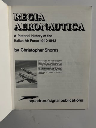 Regia Aeronauctia: A Pictorial History of the Italian Air Force 1940-1943