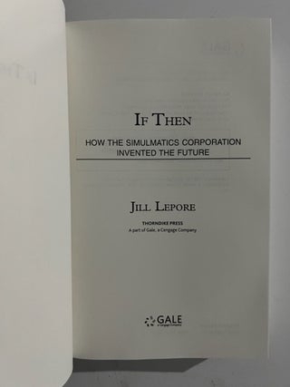 If Then : How the Simulmatics Corporation Invented the Future
