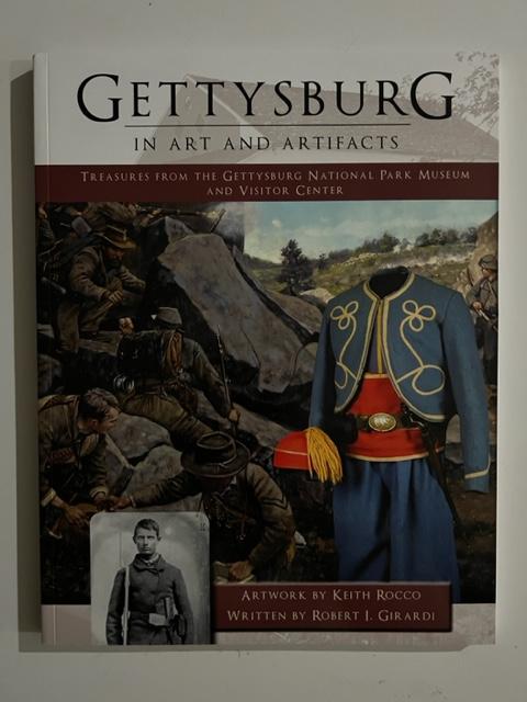 Item #3096 Gettysburg in Art and Artifacts. Robert I. Girardi.