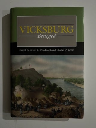 Item #3132 Vicksburg Besieged (Civil War Campaigns in the West). Steven E. Woodworth, Charles D....