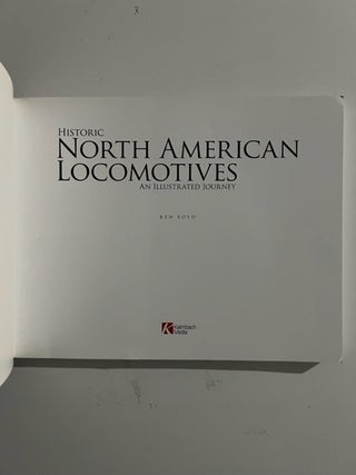 Historic North American Locomotives:; An Illustrated Journey