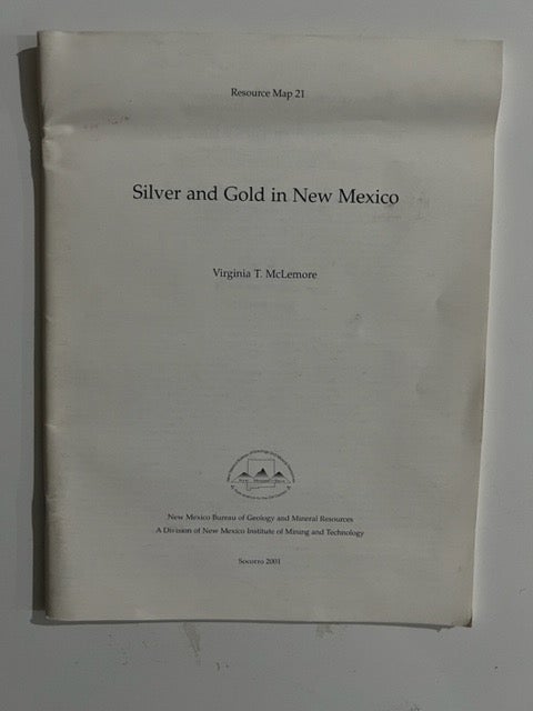 Item #3156 Silver and Gold in New Mexico; Resource Map 21. Virginia McLemore.
