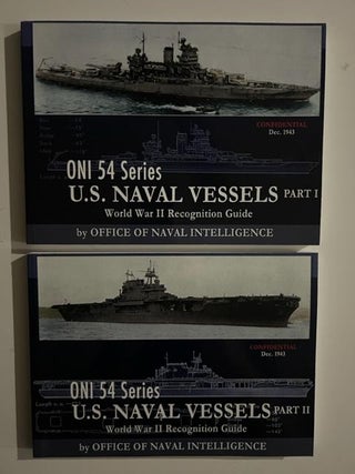 Item #3160 ONI 54 Series U.S. Naval Vessels Part I & Part II; World War II Recognation Guide....
