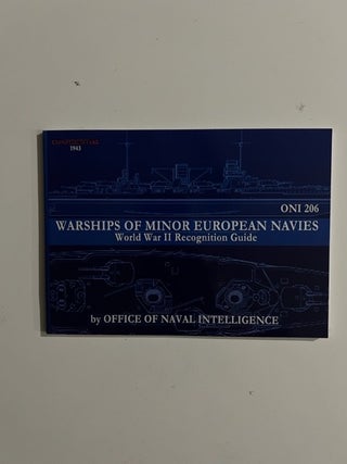 Item #3174 ONI 206 Warships Of Minor European Navies; World War II Recognition Guide. Office Of...
