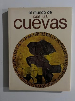 Item #3184 El Mundo De Jose Luis Cuevas (The World of Jose Luis Cuevas) (Bilingual Edition)....
