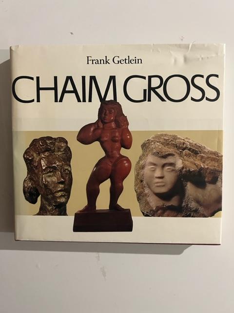 Item #3189 Chaim Gross. Frank Getlein, Chaim Gross.