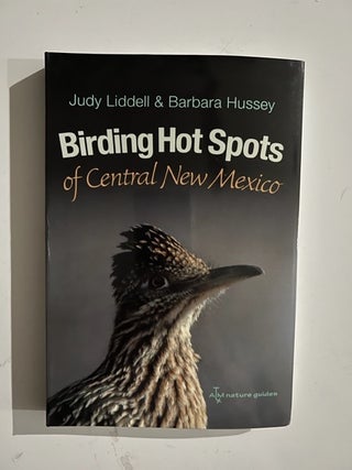 Item #3208 Birding Hot Spots of Central New Mexico; (W. L. Moody Jr. Natural History Series...