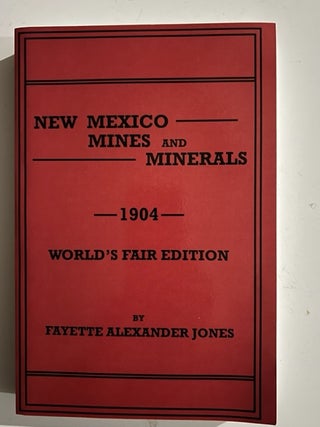 Item #3212 New Mexico Mines and Minerals. Fayette Alexander Jones