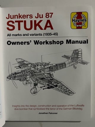Item #3228 Junkers JU 87 ' Stuka' Manual (Owners Workshop Manual) (Haynes Manuals). Jonathan...