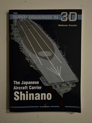 Item #3229 The Japanese Carrier Shinano (Super Drawings in 3D). Waldemar Góralski