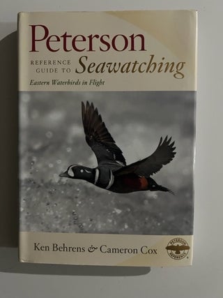 Item #3237 Peterson Reference Guide to Seawatching: Eastern Waterbirds in Flight. Ken Behrens,...