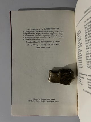 The Making of a Hardrock Miner: An Account of the Experiences of a Worker in Copper, Molybdenum and Uranium Mines in the West (Signed)
