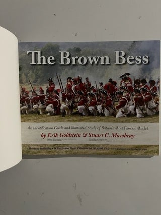 The Brown Bess: An Identification Guide and Illustrated Study of Britain's Most Famous Musket