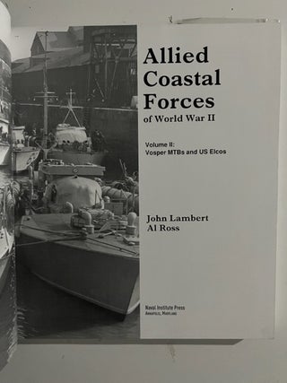 Allied Coastal Forces of World War II: Volume II: Vosper MTBs and US Elcos