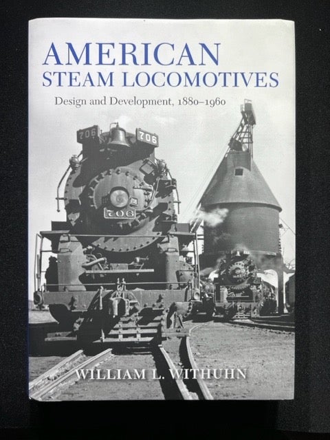 Item #3285 American Steam Locomotives: Design and Development, 1880-1960. William L. Withuhn.