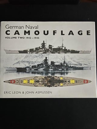 Item #3296 German Naval Camouflage Volume Ii: 1942 - 1945. Eric Leon, John Asmussen
