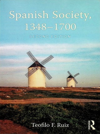 Item #3323 Spanish Society, 1348-1700. Teofilo F. Ruiz