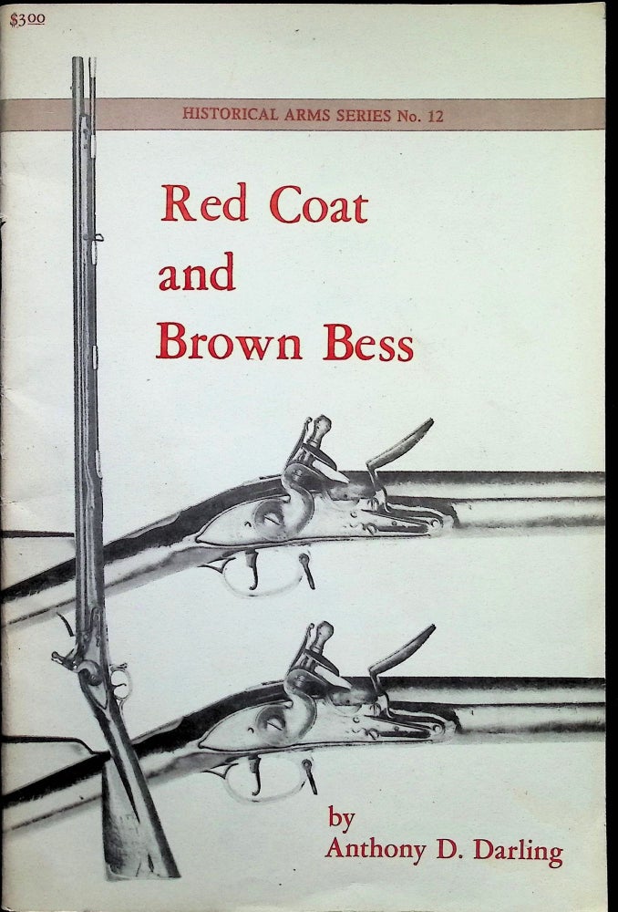 Item #3328 Red Coat and Brown Bess. Darling. D. Anthony.